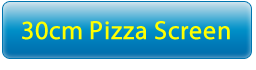 30 Cm Pizza ScreenScreen
